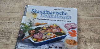 Skandinavische Delikatessen, Skandinavien, Norwegen, Dänemark, Schweden, Kochen, Backen, Kochbuch, Rezepte, einfach , Zimtschnecken, Kekse, Torten, Kuchen, Fleisch, Fisch, Hering, Lachs, Beeren, Lamm, Pfefferkuchen, Köttbullar