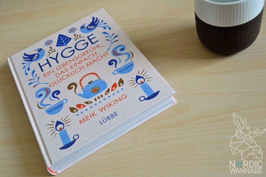 Hygge, Meik Wiking, Lübbe, Dänemark, glücklichste Land der Welt, Glücklich sein, glücklich werden, Das Leben verändern, Mehr Glück im Leben, skandinavisch einrichten, Skandinavien, Blog, Rezension, Lebensgefühl, dänisch