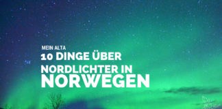 Alta, Aurora Borealis, Erfahrungen, Nordlichter, Polarlichter, Nordlichtsafari, Peskatun, AIDA, Nordnorwegen, Norwegen, Skandinavien, Blog