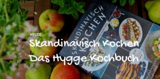 Skandinavische Rezepte, Skandinavisch Kochen, Skandinavisch Backen, Rezepte, nordisch, Skandinavien, Dänemark, Schweden, Norwegen, Dänemark, Trine, Hygge, Blog