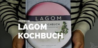 Lagom das Kochbuch, Skandinavien, Blog, Schweden, Blog, Schwedenblog, Lagom, Genau richtig, Kochbuch, Backbuch, skandinavische Rezepte, EMF Verlag, Steffi Knowles-Dellner, Zimtschnecken, Köttbullar, Lagom Buch